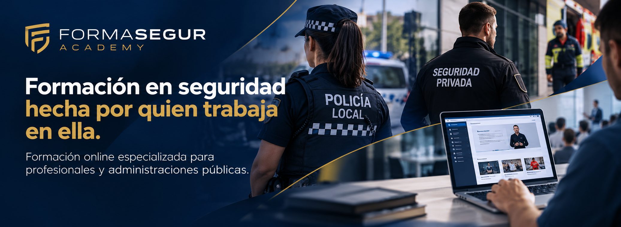 Formasegur Academy: formación en seguridad para policía local, seguridad privada y emergencias